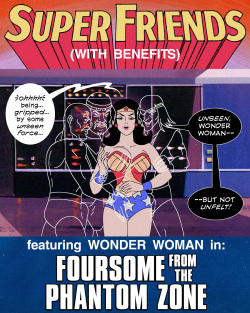 Super Friends with Benefits: Foursome from the Phantom Zone