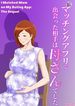 Zoku Matching Appli de Deatta Aite wa Kaa-san deshita | I Matched Mom on My Dating App: The Sequel